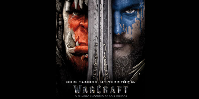 Cinema: Warcraft – O Primeiro Encontro de Dois Mundos; Assita ao Trailer