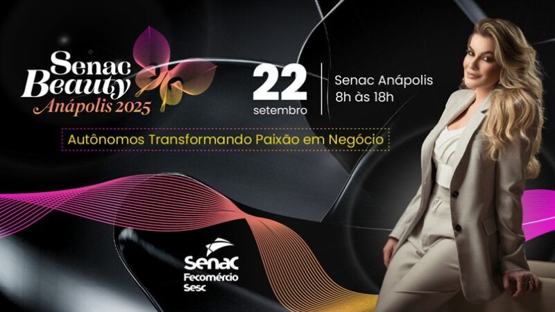 “Autônomos transformando paixão em negócio” é tema da edição 2025 do Senac Beauty em Anápolis